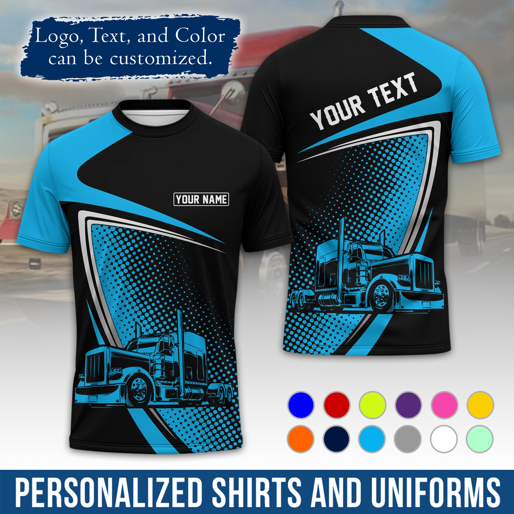Personalized Semi Truck Driver T-Shirt, Your Custom Logo, Company Name & Contact Info TS02