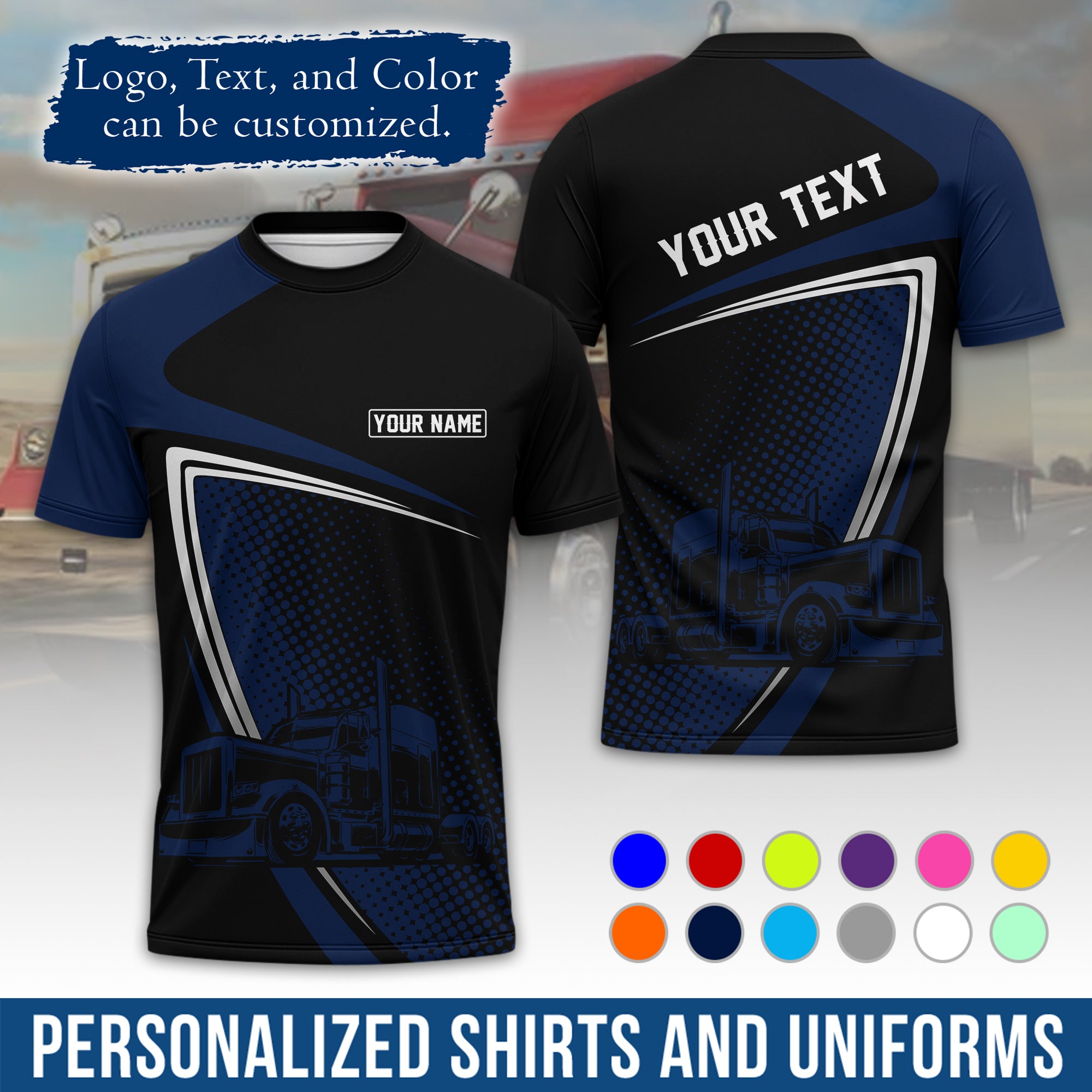Personalized Semi Truck Driver T-Shirt, Your Custom Logo, Company Name & Contact Info TS02