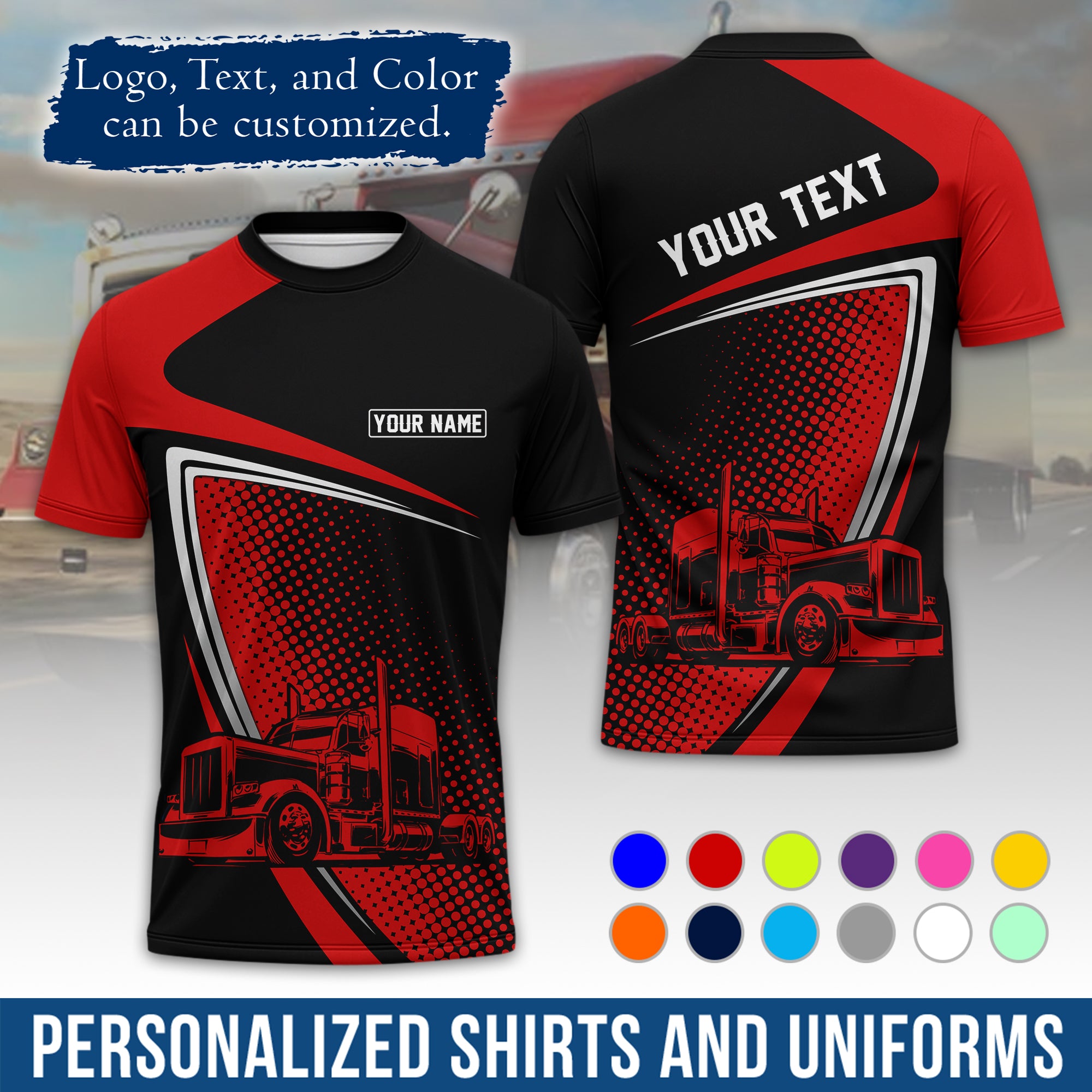 Personalized Semi Truck Driver T-Shirt, Your Custom Logo, Company Name & Contact Info TS02